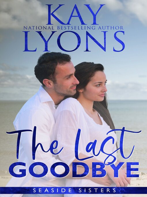 Title details for The Last Goodbye by Kay Lyons - Available